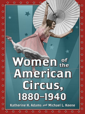 cover image of Women of the American Circus, 1880-1940